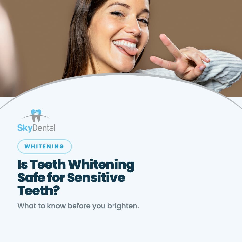 Is Teeth Whitening Safe for Sensitive Teeth?